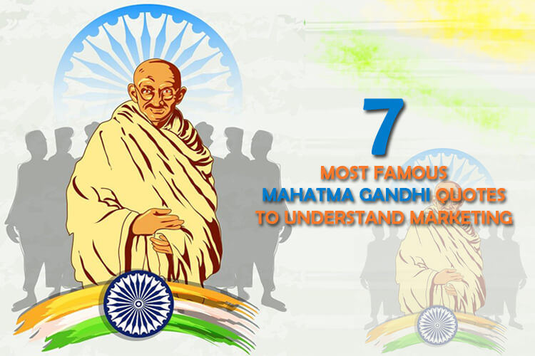 7 Most Famous Mahatma Gandhi Quotes To Understand Marketing - PriVi - Digital Marketing Agency Mumbai