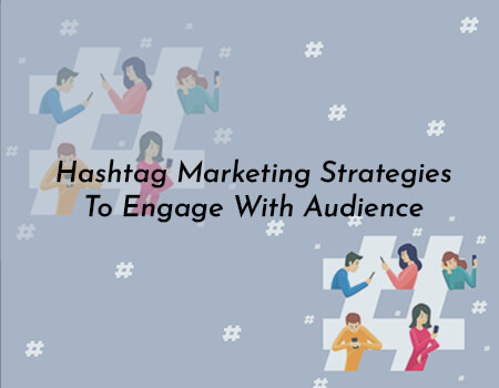 Hashtag Marketing Strategies To Engage With Audience - PriVi - Digital Marketing Agency Mumbai
