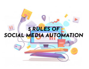 5 Rules Of Social Media Automation - PriVi - Digital Marketing Agency Mumbai