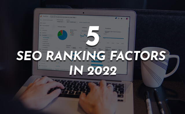 5 SEO Ranking Factors In 2022 - PriVi - Digital Marketing Agency Mumbai
