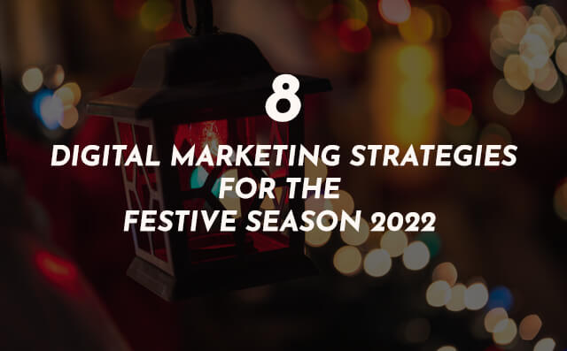8 Digital Marketing Strategies For The festive Season 2022 - PriVi - Digital Marketing Agency Mumbai