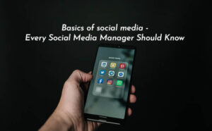 Basics Of Social Media – Every Social Media Manager Should Know - PriVi - Digital Marketing Agency Mumbai