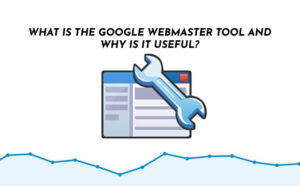 What Is The Google Webmaster Tool And Why Is It Useful? - PriVi - Digital Marketing Agency