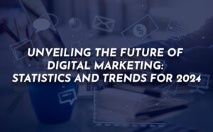 Unveiling the Future of Digital Marketing: Statistics and Trends for 2024 - PriVi - Digital Marketing Agency