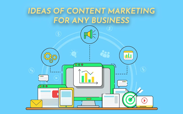 Ideas of Content Marketing for Any Business - PriVi - Digital Marketing Agency