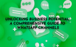 Unlocking Business Potential: A Comprehensive Guide to WhatsApp Channels - PriVi - Digital Marketing Agency