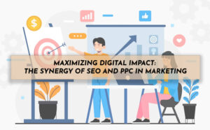 Maximizing Digital Impact: The Synergy of SEO and PPC in Marketing - PriVi - Digital Marketing Agency