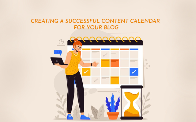 Creating a Successful Content Calendar for Your Blog - PriVi - Digital Marketing Agency