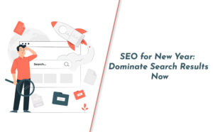 SEO for New Year: Dominate Search Results Now - PriVi - SEO Agency in mumbai